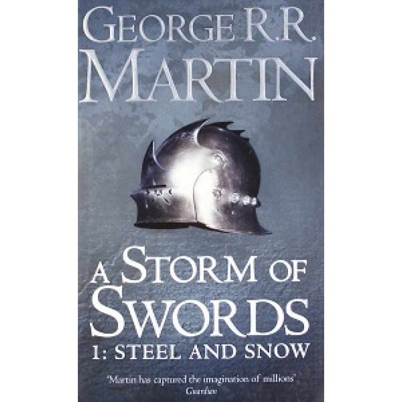 A Song of Ice and Fire Book3: A Storm of Swords: Steel and Snow Pt.1 PB A-fromat