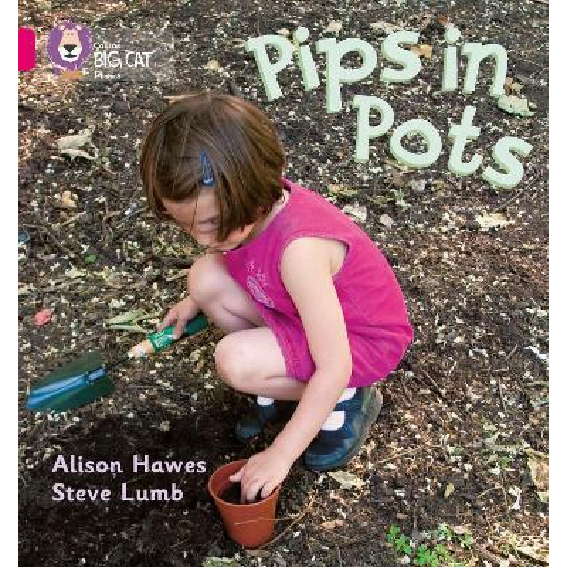 Big Cat Phonics 1B Pips in Pots.