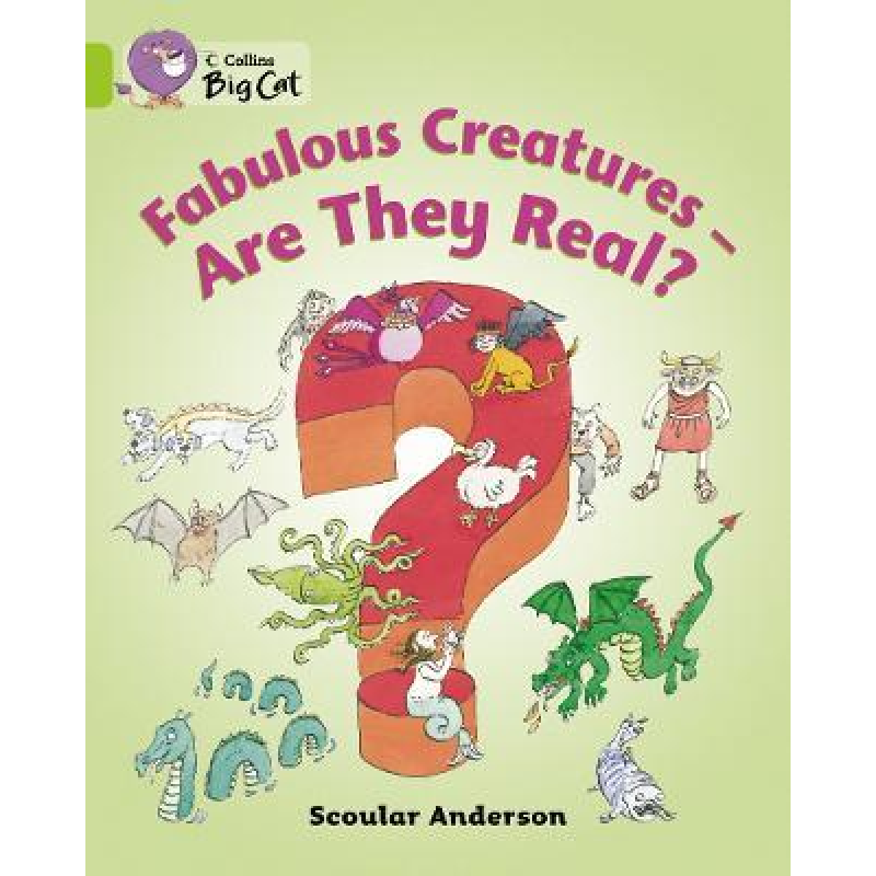 Big Cat 11 Fabulous Creatures - Are They Real? Workbook.