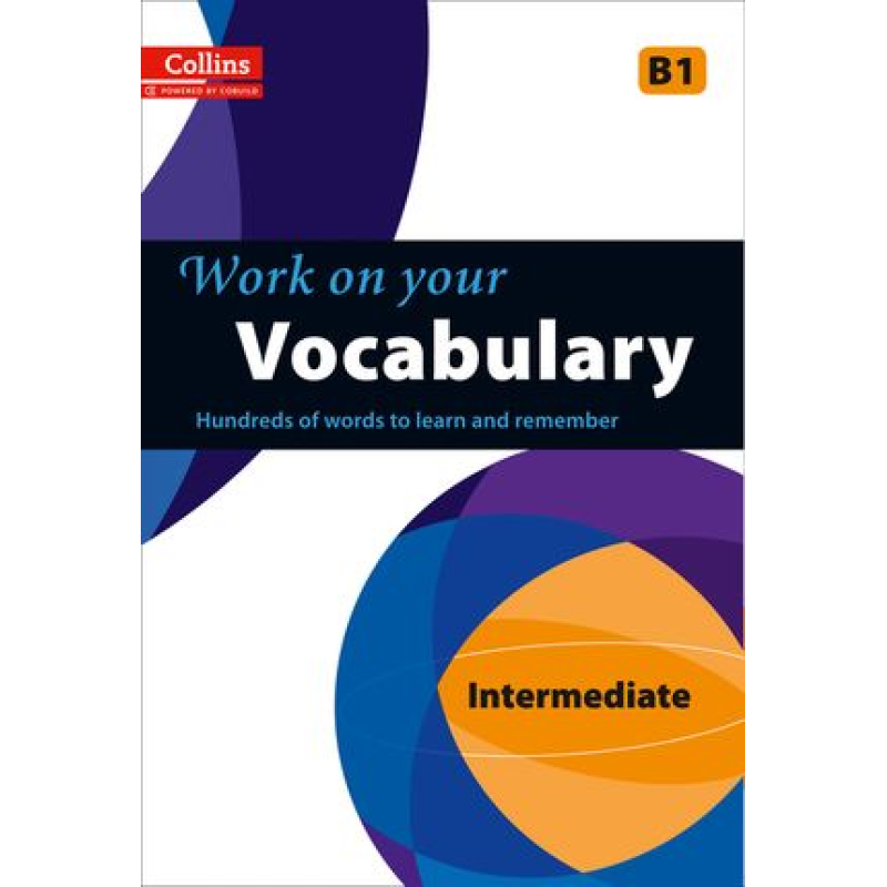 Collins Work on Your Vocabulary B1 Intermediate