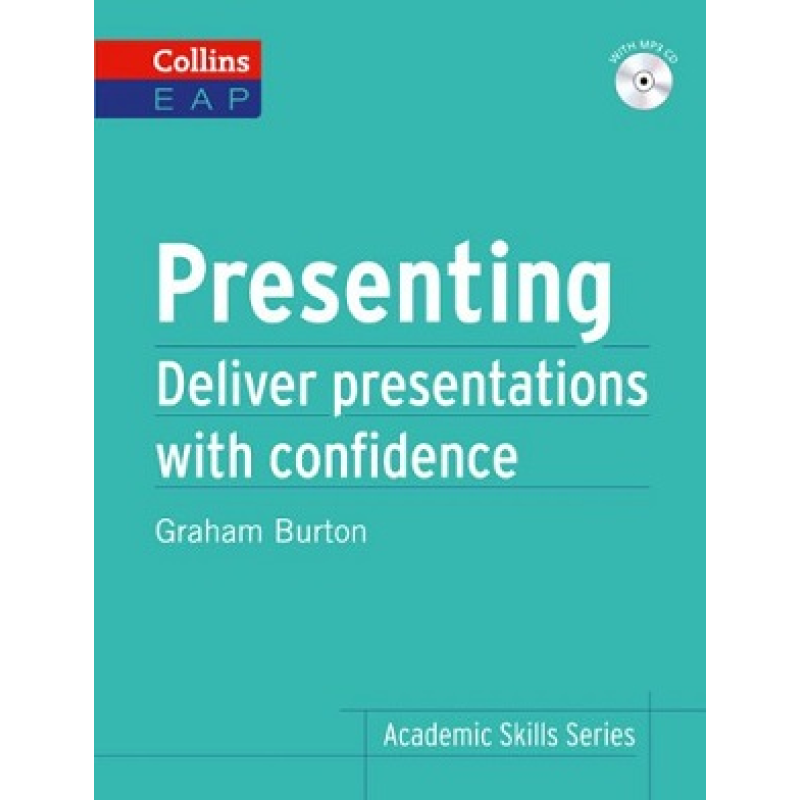 Presenting. Deliver Academic Presentations with Confidence