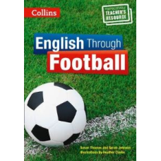 English Through Football. Photocopiable Resources for Teachers