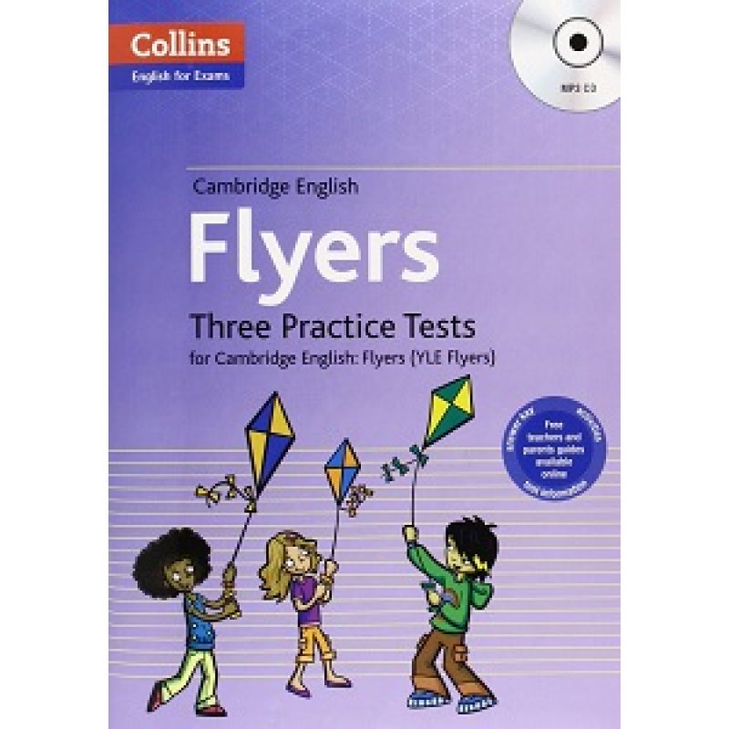 Three Practice Tests for Cambridge English with Mp3 CD: Flyers