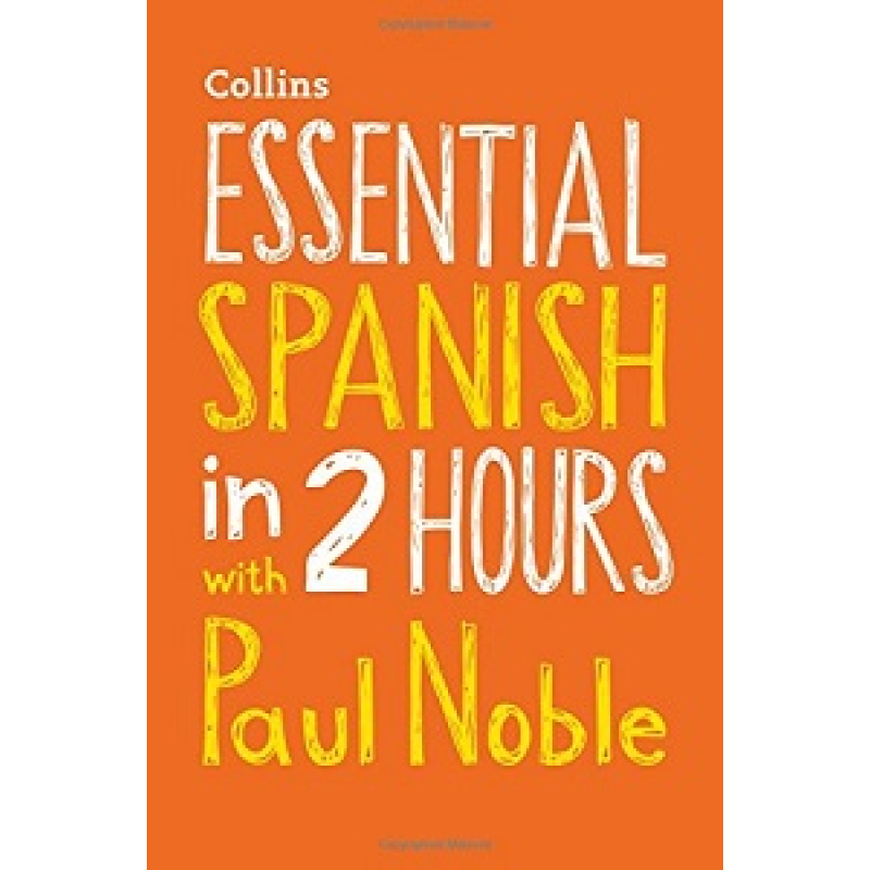 Essential Spanish in 2 hours with Paul Noble CD