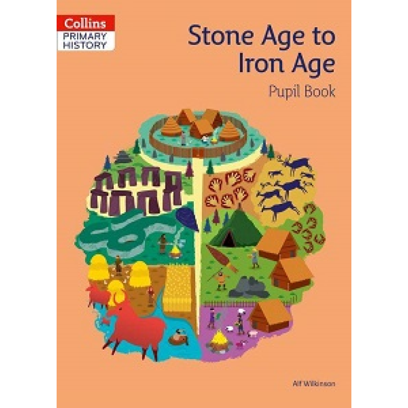 Collins Primary History: Stone Age to Iron Age Pupil Book