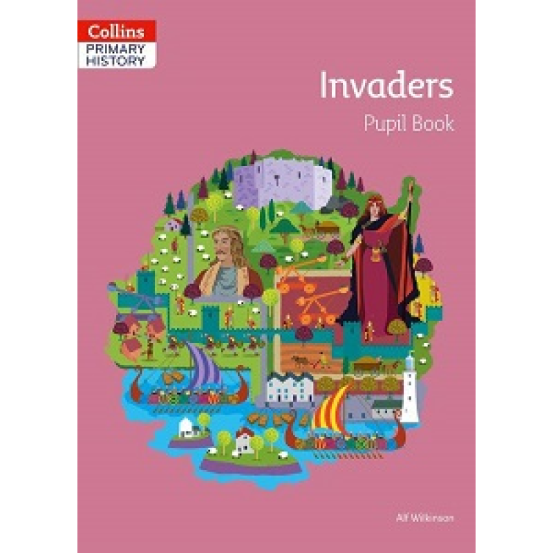 Collins Primary History: Invaders Pupil Book
