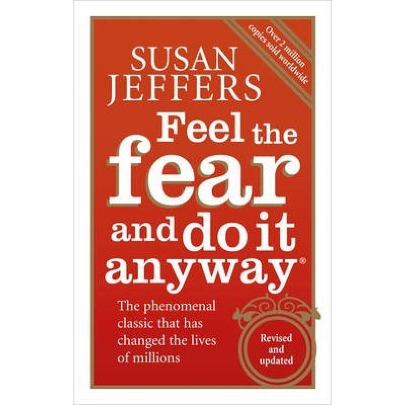 Feel The Fear And Do It Anyway