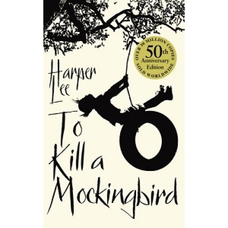 To Kill a Mockingbird. 50th Anniversary Edition
