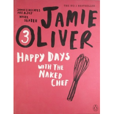 Jamie Oliver (3) Happy Days with the Naked Chef