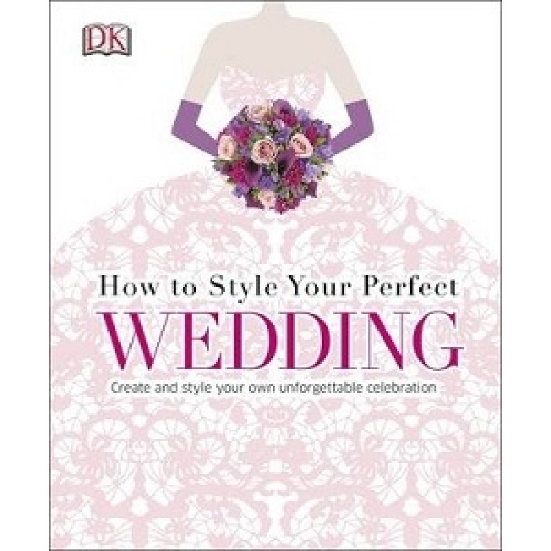 How to Style Your Perfect Wedding