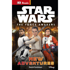 DK Reads: Star Wars: The Force Awakens. New Adventures