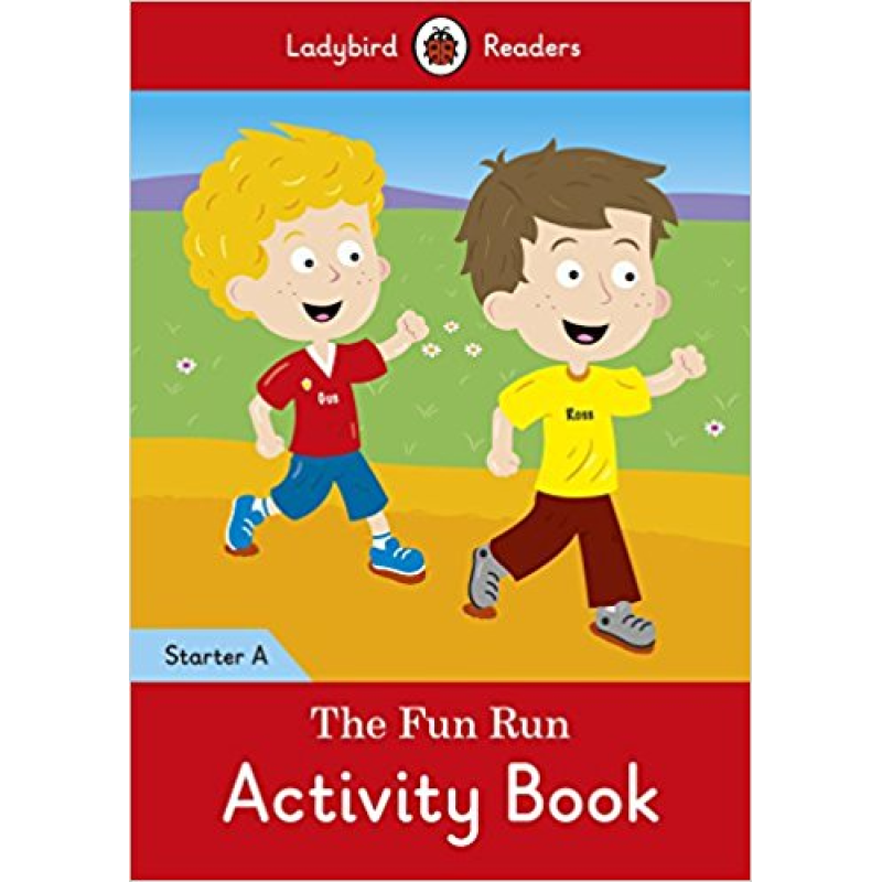 Ladybird Readers Starter A The Fun Run Activity Book