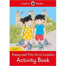 Ladybird Readers 1 Topsy and Tim: Go to London Activity Book