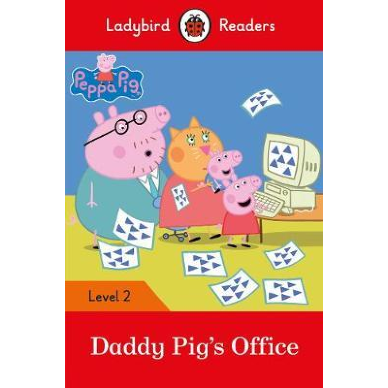 Ladybird Readers 2 Peppa Pig: Daddy Pig's Office