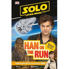 DK Readers 2: Solo A Star Wars Story. Han on the Run