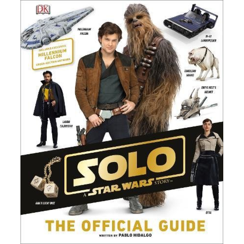 Solo: A Star Wars Story. The Official Guide