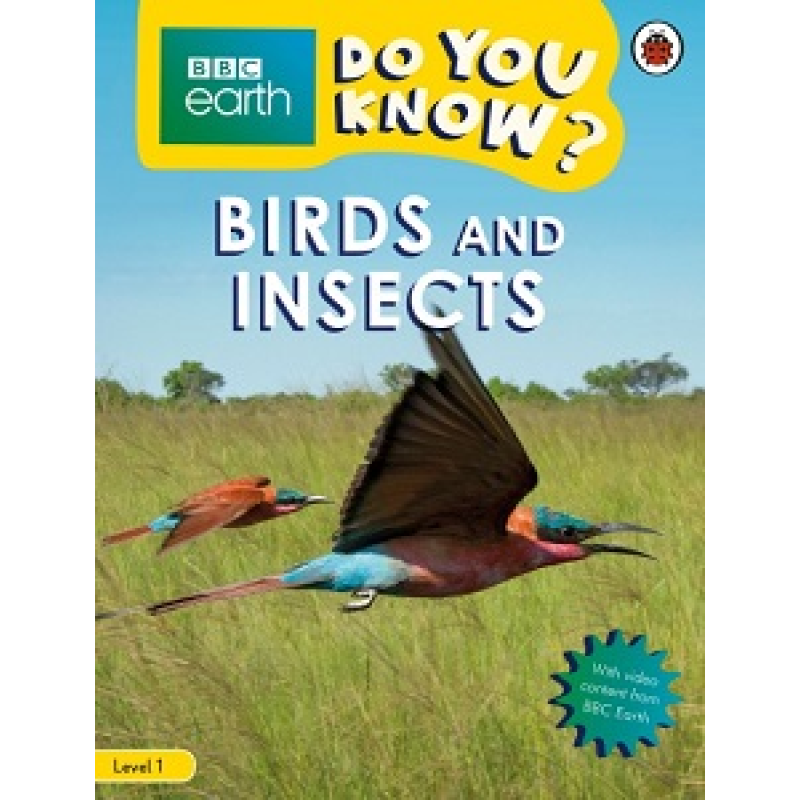 BBC Earth Do You Know? Level 1 - Birds and Insects