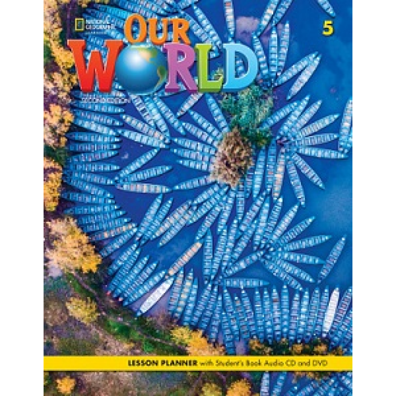 Our World 2nd Edition 5 Lesson Planner with Student's Book Audio CD and DVD