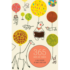 365 Days of Firsts: A Daily Record of Baby's First Year