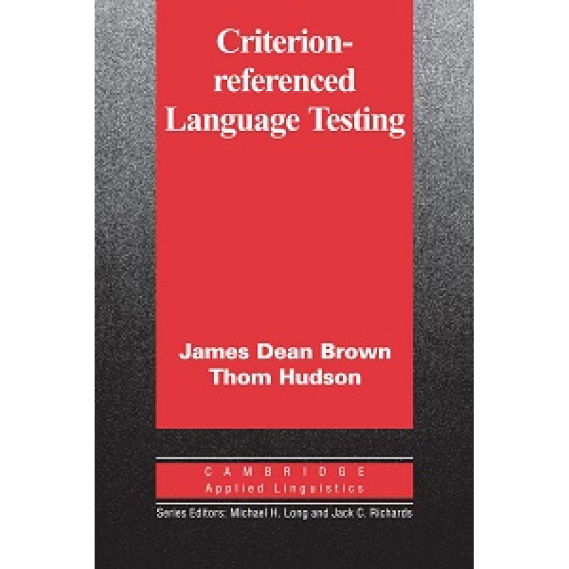 Criterion-Referenced Language Testing Criterion-Referenced Language Testing