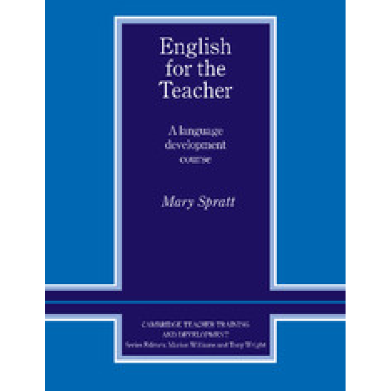 English for the Teacher: A Language Development Course