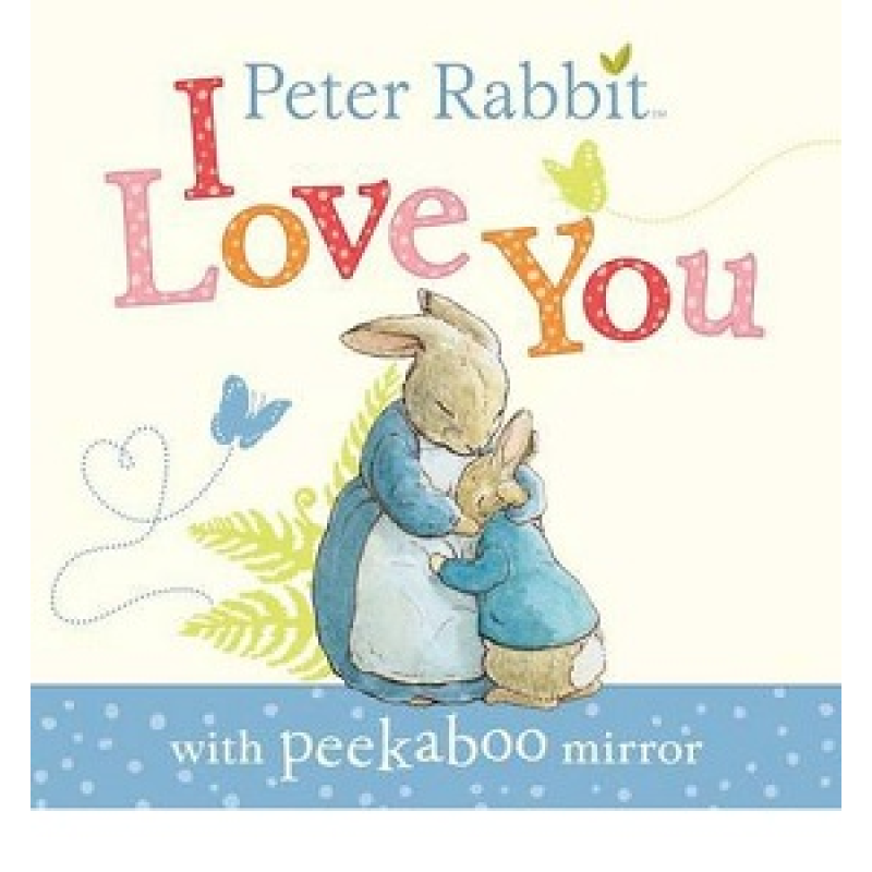 Peter Rabbit: I Love You