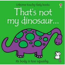 Touchy-Feely Books That's Not My Dinosaur