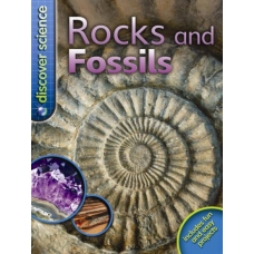 Discover Science: Rocks and Fossils