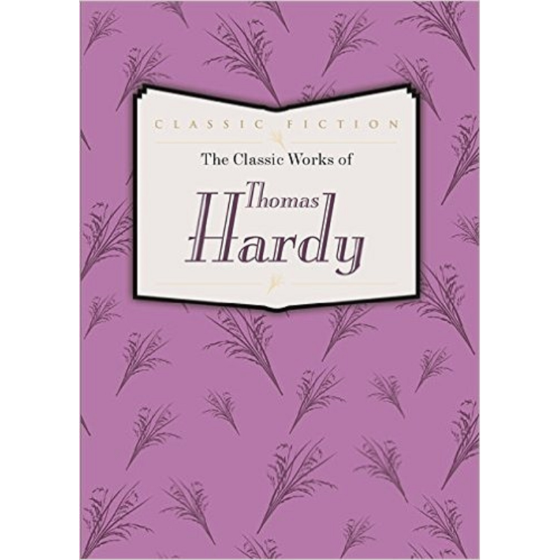 The Classic Works of Thomas Hardy [Hardcover]