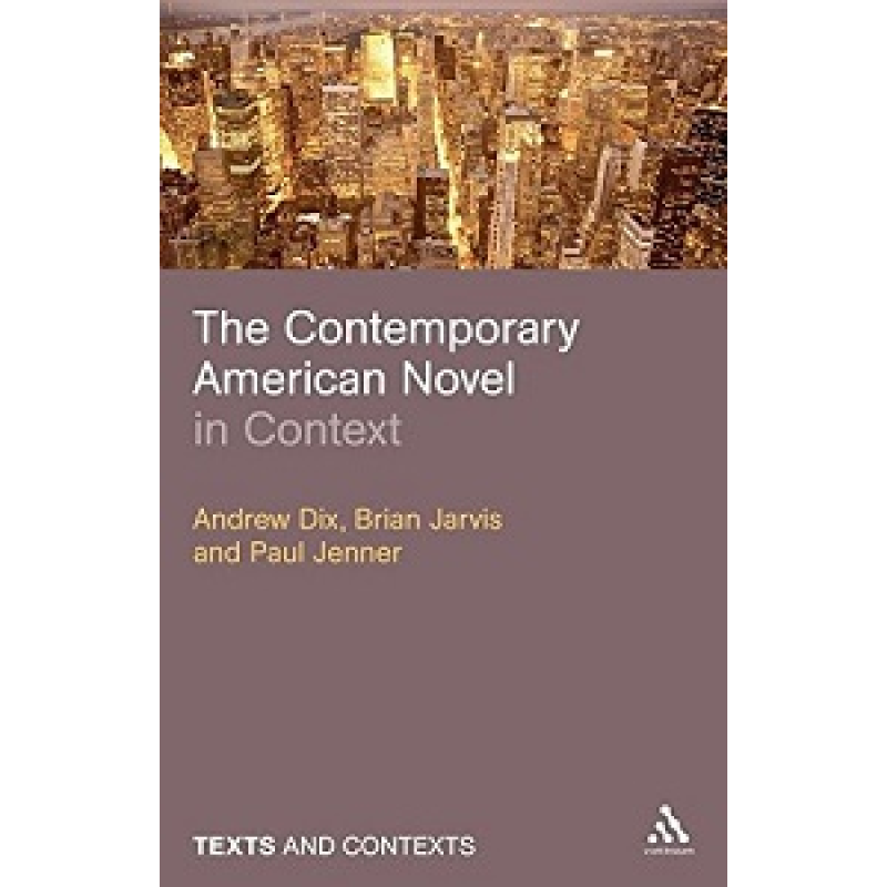 The Contemporary American Novel in Context