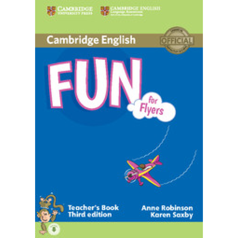 Fun for 3rd Edition Flyers Teacher's Book with Downloadable Audio Fun for 3rd Edition Flyers Teacher's Book with Downloadable Audio