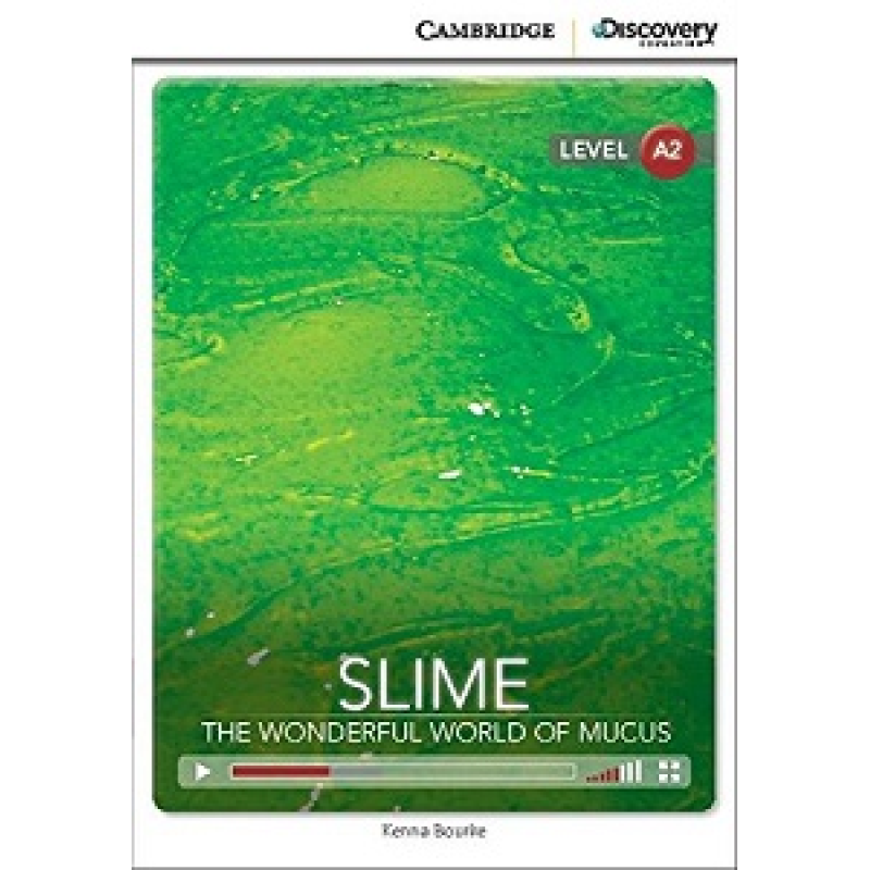 CDIR A2 Slime: The Wonderful World of Mucus (Book with Online Access)