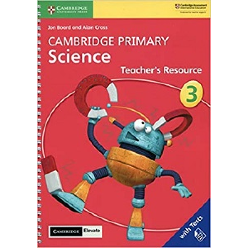 Cambridge Primary Science 3 Teacher’s Resource with Cambridge Elevate book