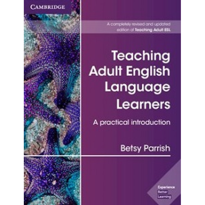 Teaching Adult English Language Learners: A Practical Introduction