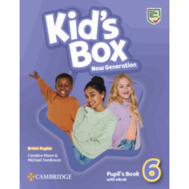 Kid's Box New Generation 6 Pupil's Book with eBook Kid's Box New Generation 6 Pupil's Book with eBook