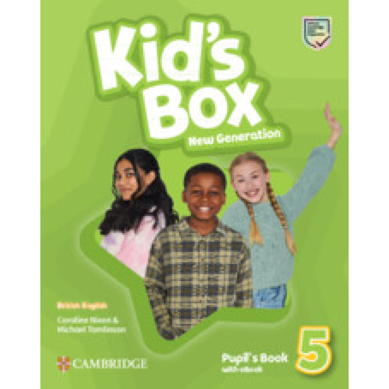 Kid's Box New Generation 5 Pupil's Book with eBook Kid's Box New Generation 5 Pupil's Book with eBook