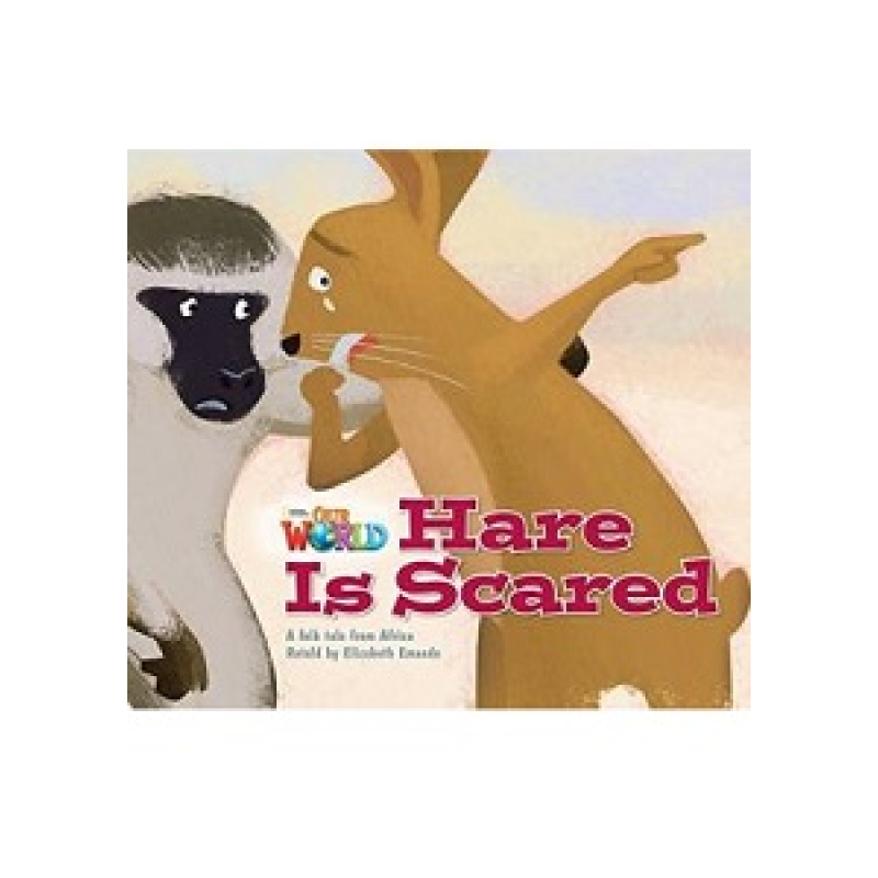 Our World Reader 2: Hare is Scared