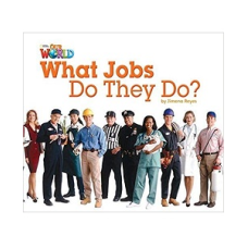 Our World Reader 2: What Jobs Do They Do?