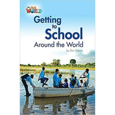 Our World Reader 3: Getting to School Around the World