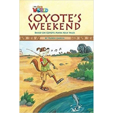 Our World Reader 3: Coyote's Weekend