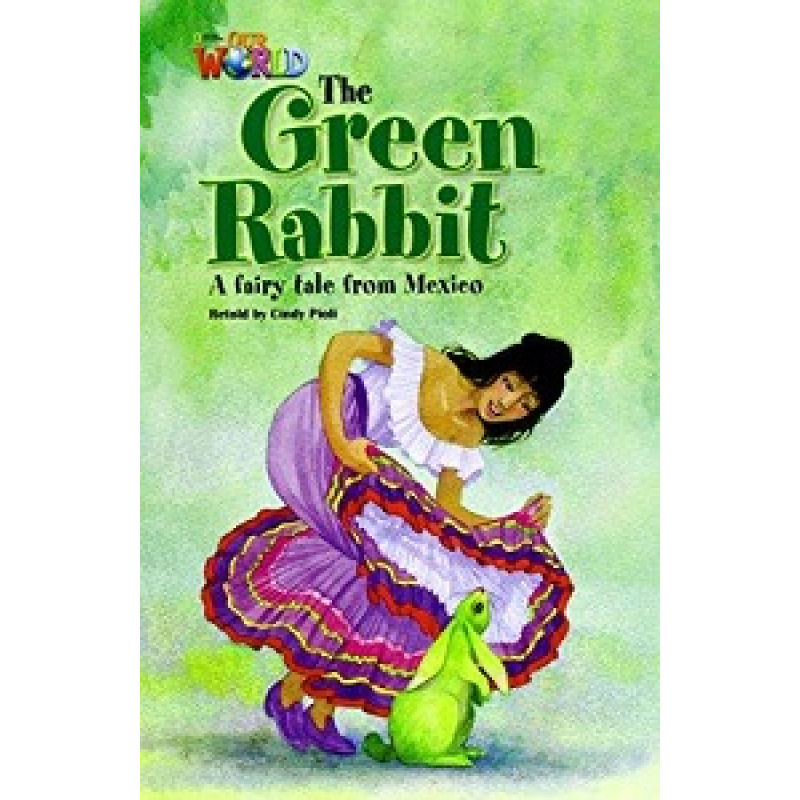 Our World Reader 4: Green Rabbit Our World Reader 4: Green Rabbit