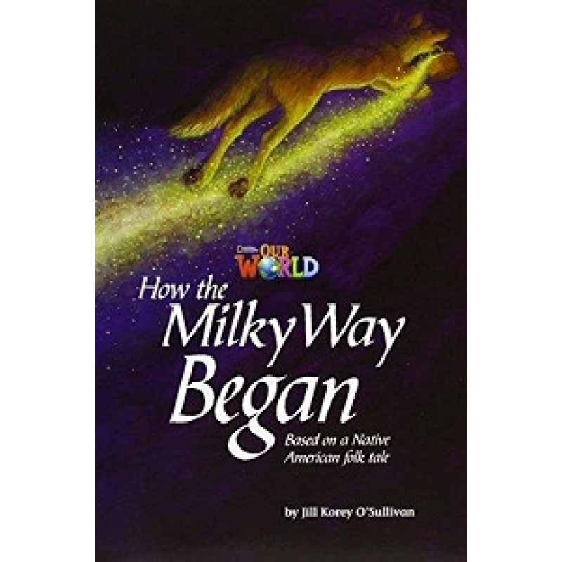 Our World Reader 5: How the Milky Way Began