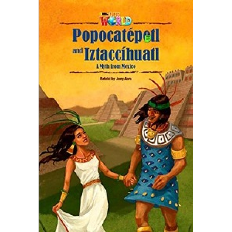 Our World Reader 5: Popocatépetl and Iztaccíhuatl