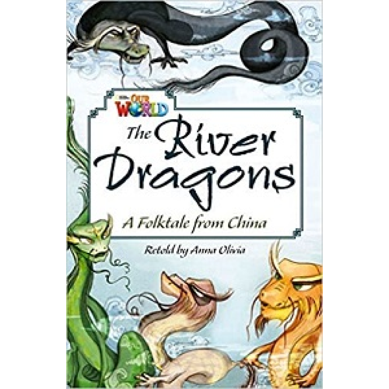 Our World Reader 6: River Dragons