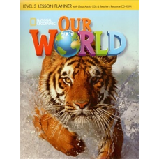 Our World  3 Lesson Planner + Audio CD + Teacher's Resource CD-ROM