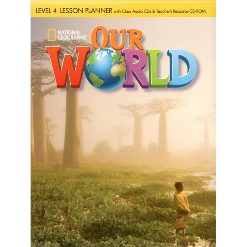 Our World  4 Lesson Planner + Audio CD + Teacher's Resource CD-ROM