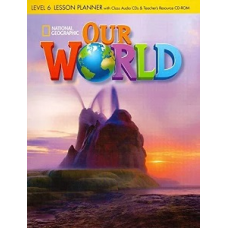 Our World  6 Lesson Planner + Audio CD + Teacher's Resource CD-ROM