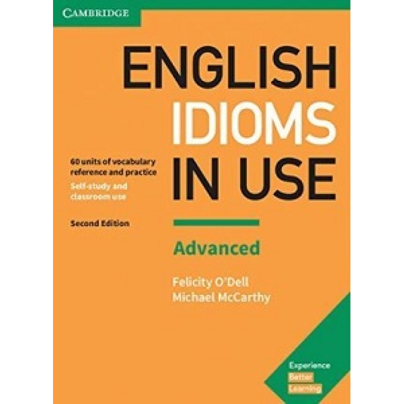 English Idioms in Use 2nd Edition Advanced English Idioms in Use 2nd Edition Advanced