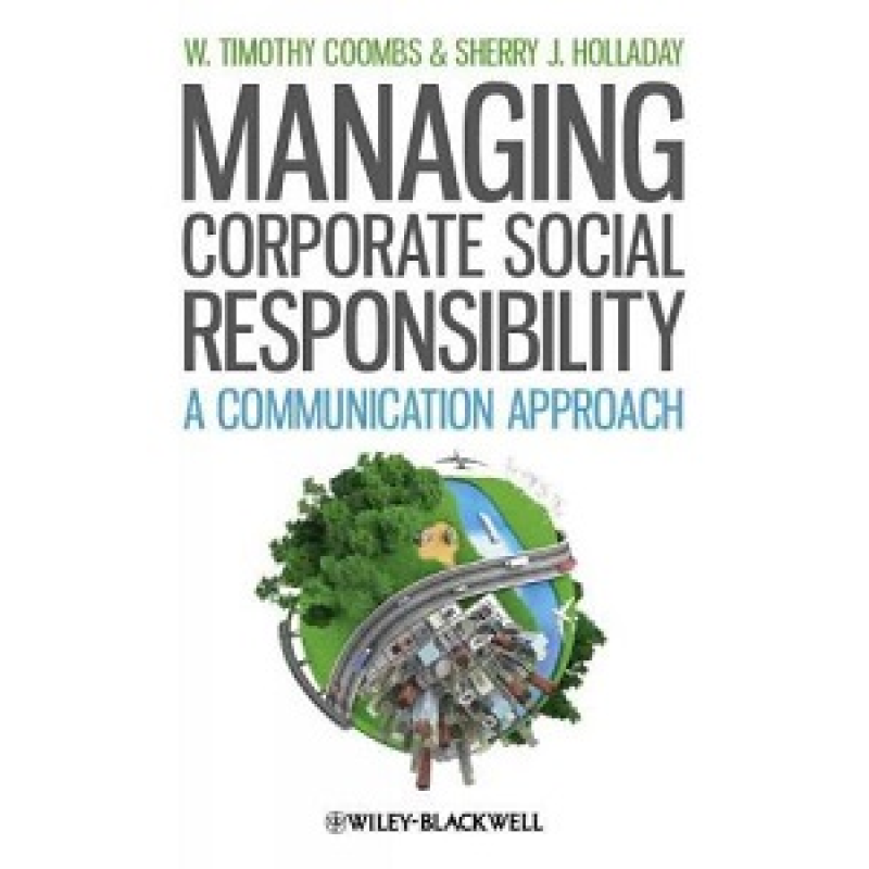 Managing Corporate Social Responsibility: A Communication Approach [Paperback]