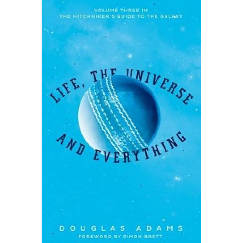 Hitchhiker's Guide Book#3: Life, the Universe and Everything